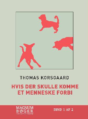 Hvis der skulle komme et menneske forbi. Bind 1