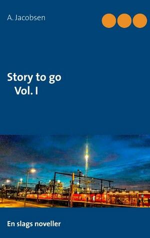 Story to go : en slags noveller. Vol. 1