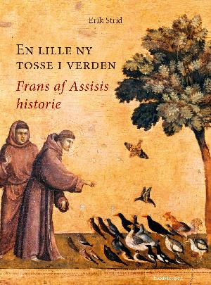 En lille ny tosse i verden : Frans af Assisis historie