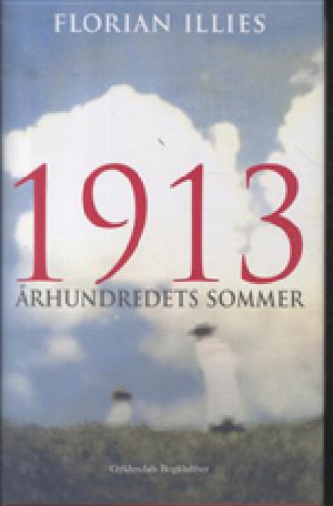 1913 : århundredets sommer