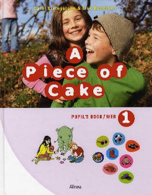 A piece of cake 1. Pupil's book/web