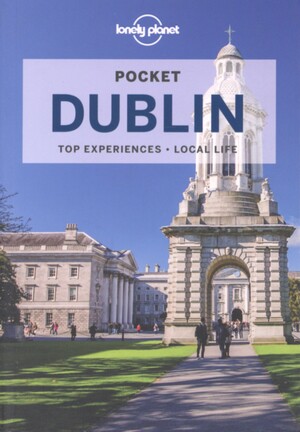 Pocket Dublin : top sights, local experiences