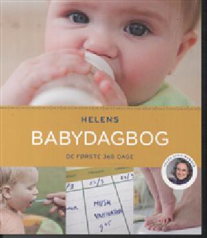Helens babydagbog : de første 365 dage