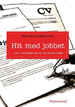 Hit med jobbet : skriv den ansøgning, der får dig til samtale