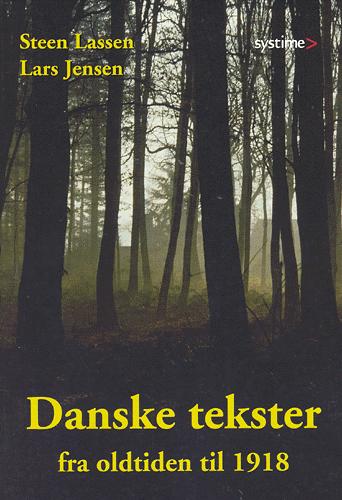 Danske tekster. Bind 1 : Fra oldtiden til 1918