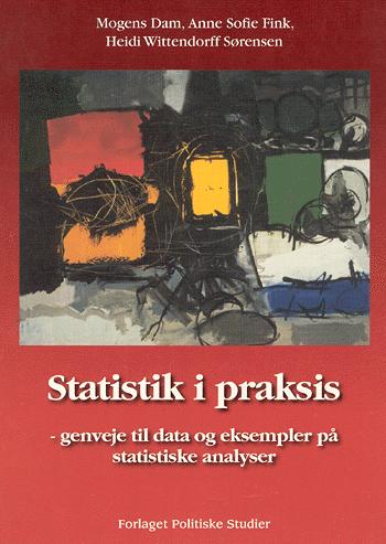 Statistik i praksis : genveje til data og eksempler på statistiske analyser