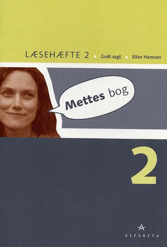 Godt sagt -- Læsehæfte. Bind 2 : Mettes bog