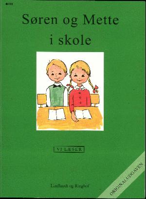 Søren og Mette i skole : læsebog, 0-1. klasse - niveau 3