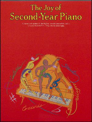 The joy of second-year piano : a method and repertory for late beginner to early intermediate pianists, developed from the best-selling series by Denes Agay