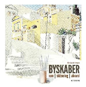 Byskaber : rum, skitsering, akvarel