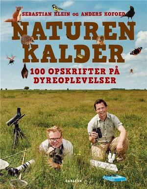 Naturen kalder : 100 opskrifter på dyreoplevelser