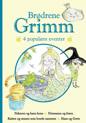 Brødrene Grimm : 4 populære eventyr. Bind 2