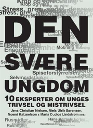 Den svære ungdom : 10 eksperter om unges trivsel og mistrivsel