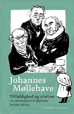 Tilfældighed og skæbne : fra statsbankerot til guldalder : perioden 1813-24