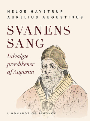 Svanens sang : udvalgte prædikener af Augustin