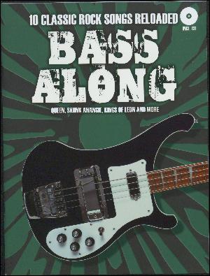 Bass along. 10 classic rock songs reloaded : Queen, Skunk Anansie, Kings of Leon and more