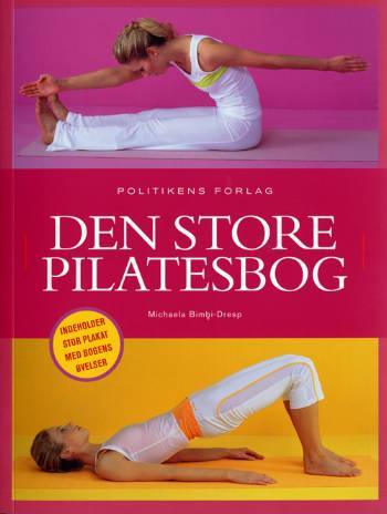 Den store pilatesbog : de originale øvelser på alle niveauer