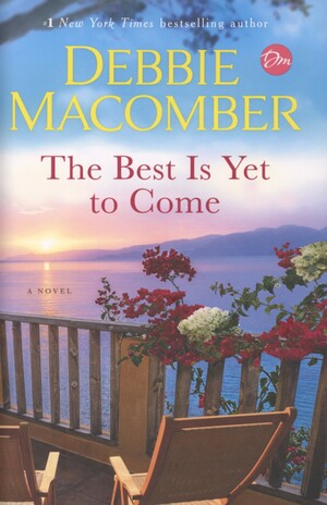 The best is yet to come : a novel