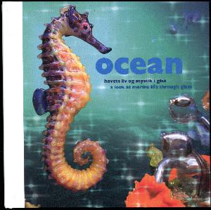 Ocean : havets liv og mystik i glas