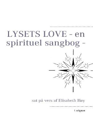Lysets love : en spirituel sangbog