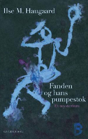 Fanden og hans pumpestok : et mysterium