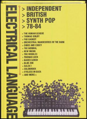 Electrical language : independent British synth pop 78-84