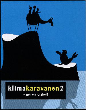 Klimakaravanen. Bind 2 : Gør en forskel!