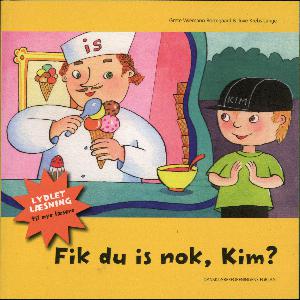 Fik du is nok, Kim?