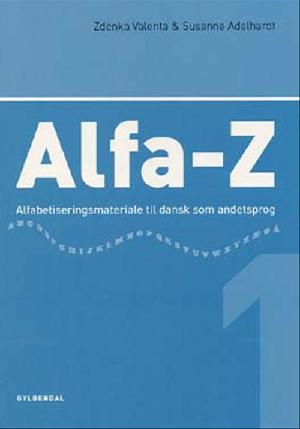 Alfa-Z : alfabetiseringsmateriale til dansk som andetsprog. 1