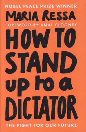 How to stand up to a dictator : the fight for our future