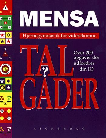 Mensa - talgåder : hjernegymnastik for viderekomne : over 200 opgaver der udfordrer din IQ