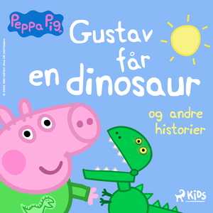 Gustav får en dinosaur og andre historier