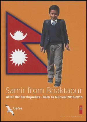 Samir from Bhaktapur : after the earthquakes - back to normal 2015-2018