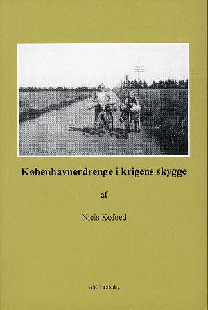 Københavnerdrenge i krigens skygge : biografi