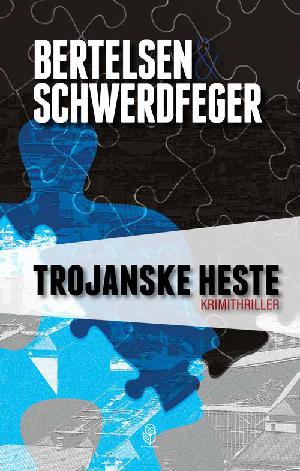 Trojanske heste : krimithriller