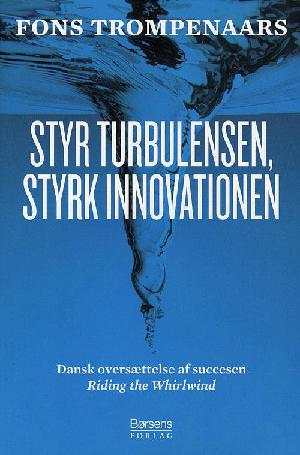 Styr turbulensen, styrk innovationen