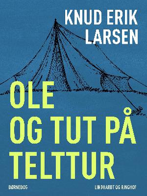 Ole og Tut på telttur : børnebog