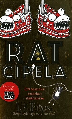 Rat cipela : (koja voli cipele, a ne rat)