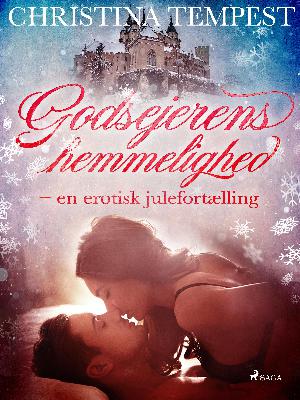 Godsejerens hemmelighed : en erotisk julefortælling