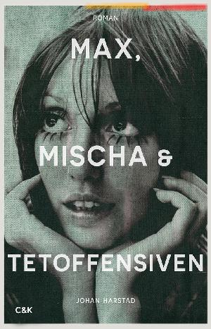 Max, Mischa & Tet-offensiven