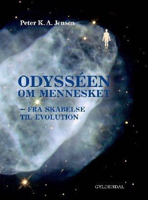 Odysséen om mennesket : fra skabelse til evolution