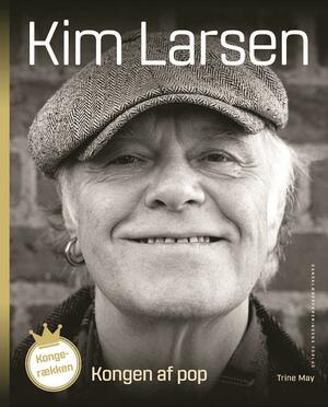 Kim Larsen : kongen af pop