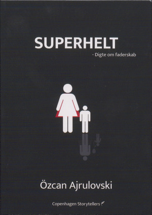 Superhelt : digte om faderskab