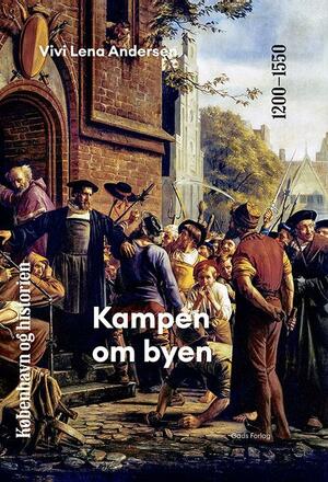 Kampen om byen : 1200-1550