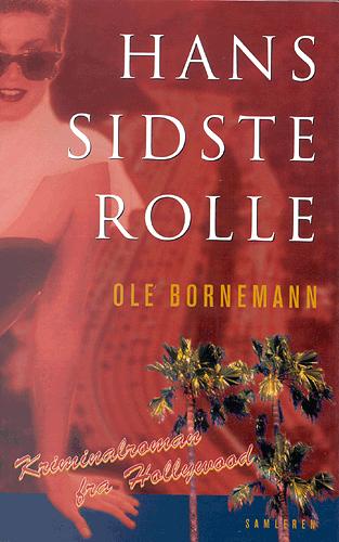 Hans sidste rolle : kriminalroman fra Hollywood