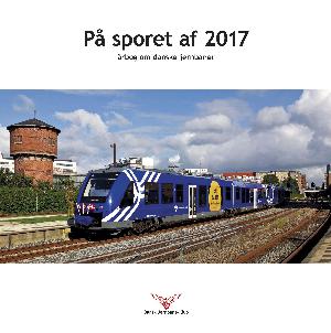 På sporet af ... : årbog om danske jernbaner (Herlev). 2017