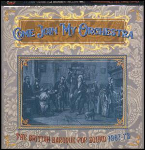 Come join my orchestra : the British baroque pop sound 1967-73