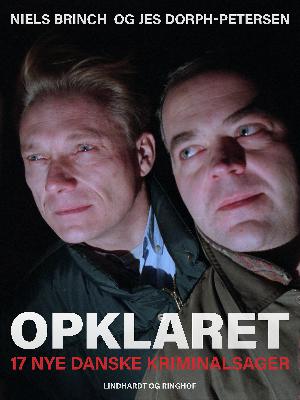 Opklaret : 17 nye danske kriminalsager