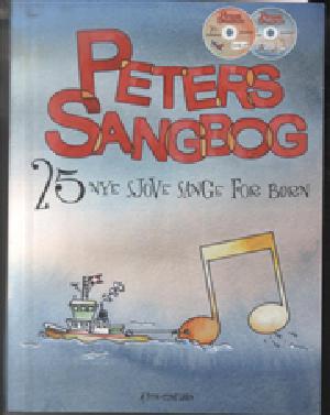 Peters sangbog : 25 nye sjove sange for børn