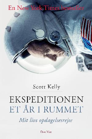 Ekspeditionen - et år i rummet : mit livs opdagelsesrejse